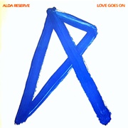 Alda Reserve - Love Goes On