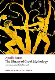The Library of Greek Mythology (Apollodorus)
