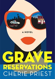 Grave Reservations (Cherie Priest)