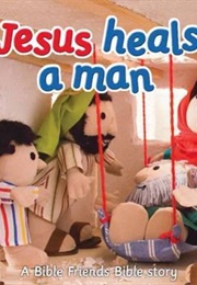 Jesus Heals a Man (Maggie Barfield)
