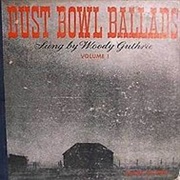Woody Guthrie - Dust Bowl Ballads: Volume 1