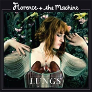 Lungs (Florence + the Machine, 2009)