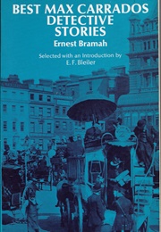 Best Max Carrados Stories (Ernest Bramah)