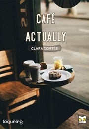 Café Actually (Clara Cortés)