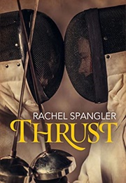Thrust (Rachel Spangler)