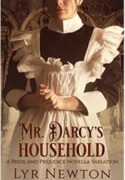 Mr. Darcy's Household (Lyr Newton)