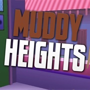 Muddy Heights