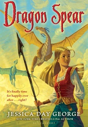 Dragon Spear (Jessica Day George)