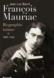 C'était François Mauriac (Jean-Luc Barré)