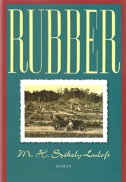 Rubber (M.H. Szekely-Lulofs)