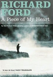 A Piece of My Heart (Richard Ford)