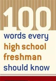 100 Words Every High School Freshman Should Know (American Heritage Dictionaries)