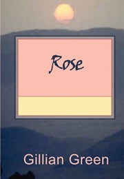 Rose (Gillian Green)