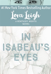 In Isabeau's Eyes (Kentucky Nights #1) (Lora Leigh)