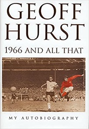 1966 and All That (Sir Geoff Hurst)