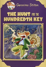 The Hunt for the Hundredth Key (Geronimo Stilton)