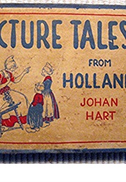 Picture Tales From Holland (Johan Hart)