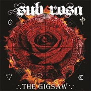 Sub Rosa - The Gigsaw