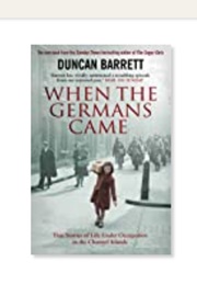 When the Germans Came (Duncan Barrett)