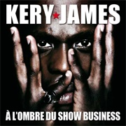 Kery James - À L'ombre Du Show Business