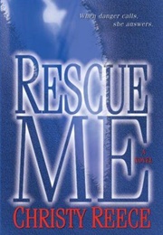 Rescue Me (Christy Reece)