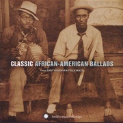 Classic African-American Ballads From Smithsonian Folkways