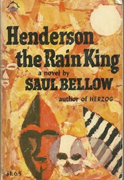 Henderson the Rain King (Saul Bellow)