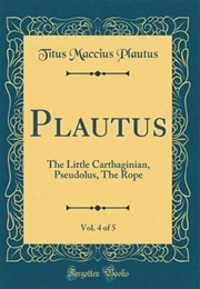 The Little Carthaginian, Pseudolus, the Rope (Plautus)