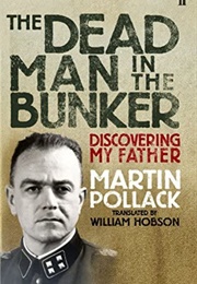 The Dead Man in the Bunker (Martin Pollack)