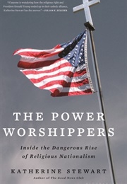 The Power Worshippers (Katherine Stewart)