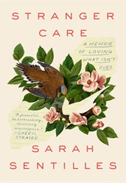 Stranger Care (Sarah Sentilles)