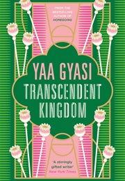Transcendent Kingdom: A Novel (Yaa Gyasi)