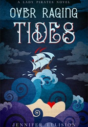 Over Raging Tides (Jennifer Ellision)