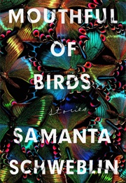 Mouthful of Birds (Samanta Schweblin)