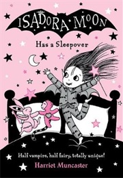 Isadora Moon Has a Sleepover (Harriet Muncaster)
