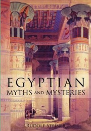 Egyptian Myths and Mysteries (Rudolf Steiner)