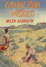 Crossed Trails in Mexico (Helen Randolph)