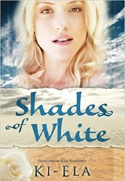 Shades of White (Ki-Ela)