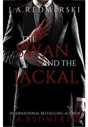 The Swan & the Jackal (J.A. Redmerski)