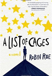 A List of Cages (Robin Roe)