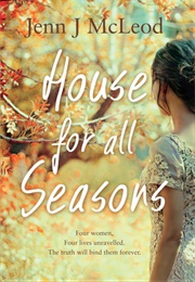 House for All Seasons (Jenn J. McLeod)