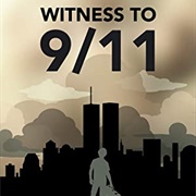 Witness to 9/11: In the Shadows of Ground Zero