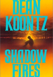 Shadowfires (Dean Koontz)