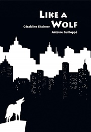 Like a Wolf (Geraldine Elschner)