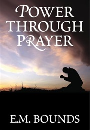Prayer (E M Bounds)