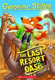 The Last Resort Oasis (Geronimo Stilton)