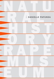 Natural History Rape Museum (Danielle Pafunda)