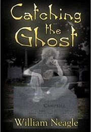 Catching the Ghost (William Neagle)