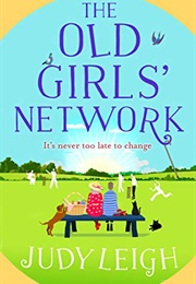 The Old Girls&#39; Network (Judy Leigh)
