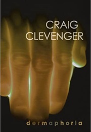 Dermaphoria (Craig Clevenger)